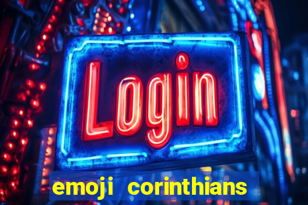 emoji corinthians copiar e colar